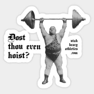 Dost Thou Even Hoist? Sticker